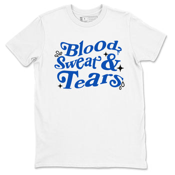 1s Game Royal shirts to match jordans Blood Sweat Tears sneaker match tees Air Jordan 1 Game Royal match shoes to clothes SNRT Sneaker Tees unisex cotton White 2 shirts
