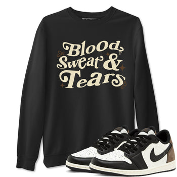1s Mocha shirts to match jordans Blood Sweat Tears sneaker match tees Air Jordan 1 Mocha match shoes to clothes SNRT Sneaker Tees unisex cotton Black 1 shirts