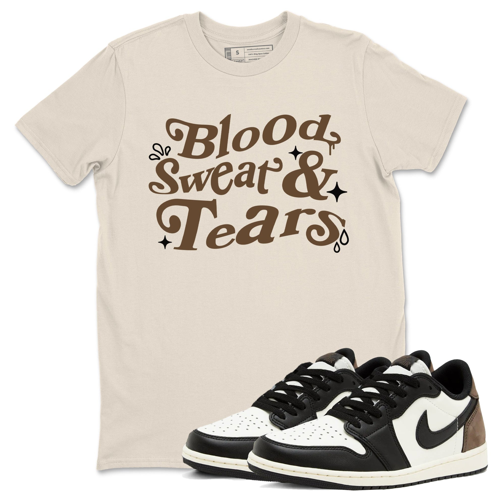 1s Mocha shirts to match jordans Blood Sweat Tears sneaker match tees Air Jordan 1 Mocha match shoes to clothes SNRT Sneaker Tees unisex cotton Natural 1 shirts