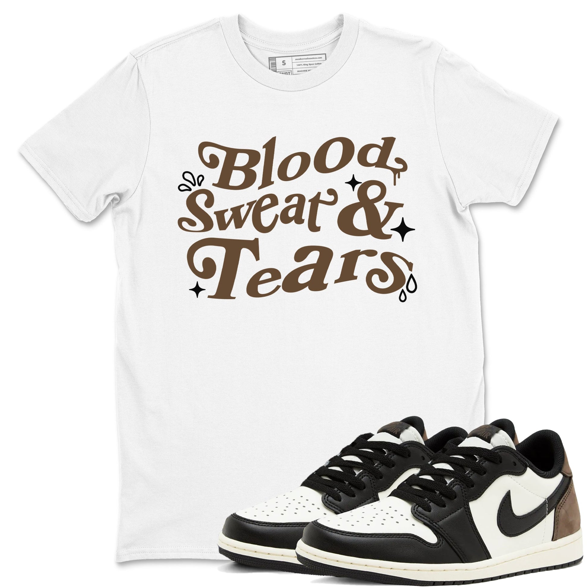1s Mocha shirts to match jordans Blood Sweat Tears sneaker match tees Air Jordan 1 Mocha match shoes to clothes SNRT Sneaker Tees unisex cotton White 1 shirts