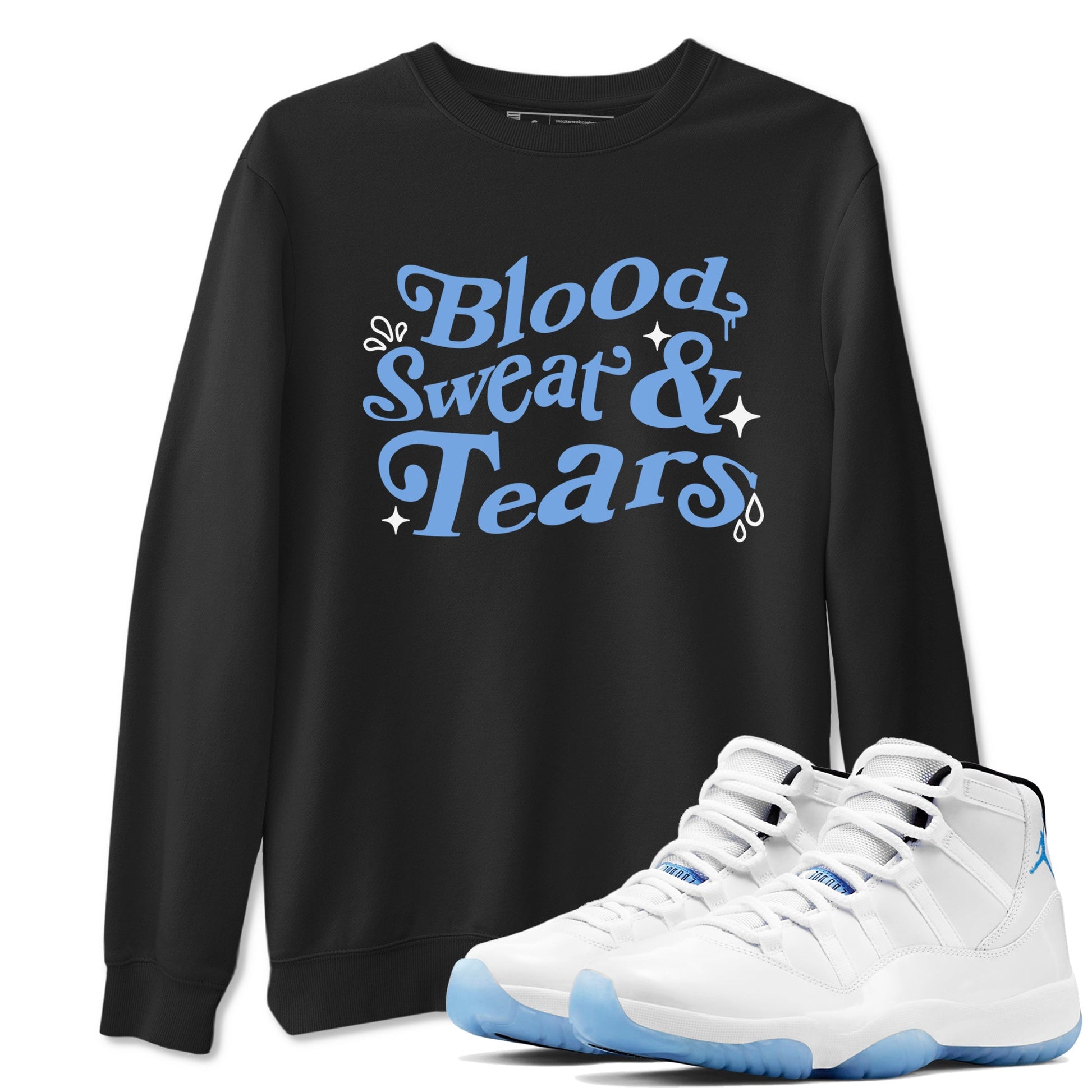 11s Legend Blue shirts to match jordans Blood Sweat Tears sneaker match tees Air Jordan 11 Legend Blue match shoes to clothes SNRT Sneaker Tees unisex cotton Black 1 shirts