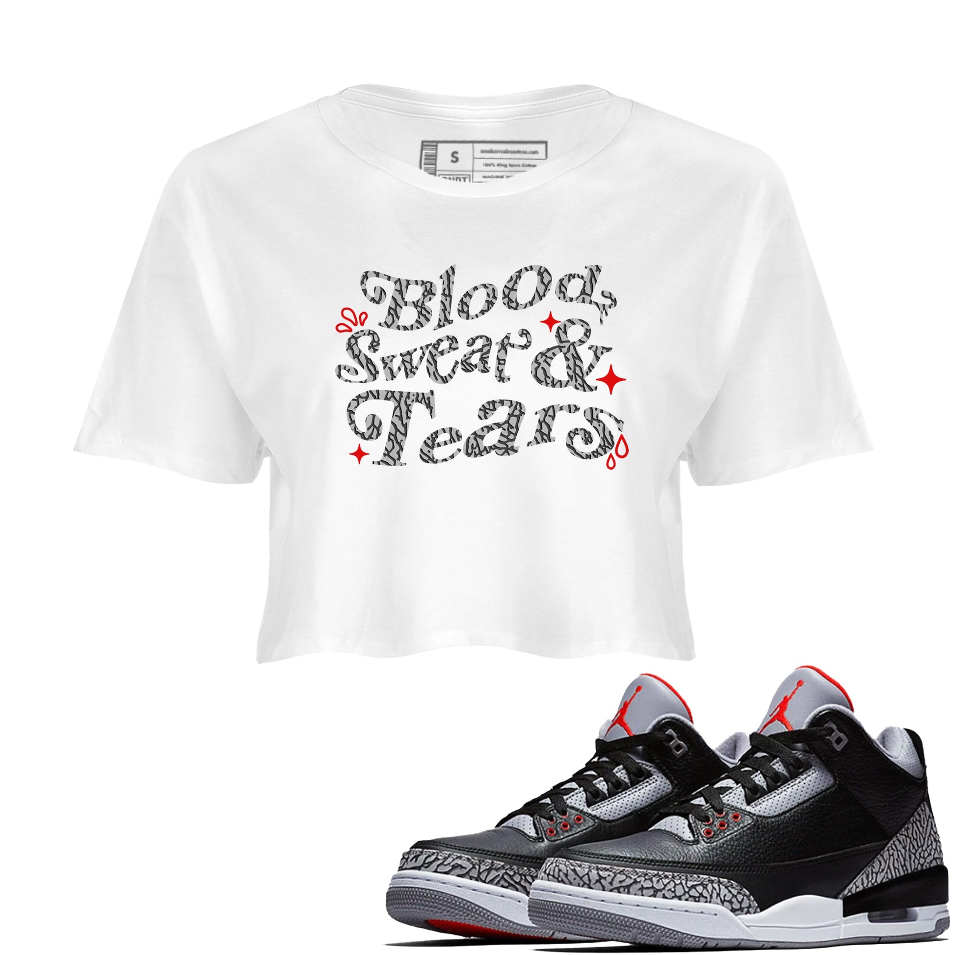 3s Black Cement shirts to match jordans Blood Sweat Tears sneaker match tees Air Jordan 3 Black Cement match shoes to clothes SNRT Sneaker Tees unisex cotton White 1 crop tee