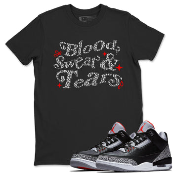 3s Black Cement shirts to match jordans Blood Sweat Tears sneaker match tees Air Jordan 3 Black Cement match shoes to clothes SNRT Sneaker Tees unisex cotton Black 1 shirts
