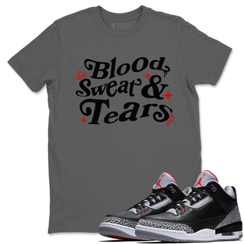 3s Black Cement shirts to match jordans Blood Sweat Tears sneaker match tees Air Jordan 3 Black Cement match shoes to clothes SNRT Sneaker Tees unisex cotton Cool Grey 1 shirts