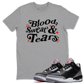 3s Black Cement shirts to match jordans Blood Sweat Tears sneaker match tees Air Jordan 3 Black Cement match shoes to clothes SNRT Sneaker Tees unisex cotton Heather Grey 1 shirts