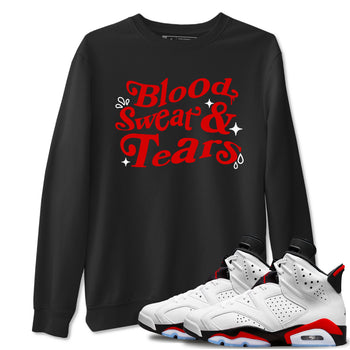 6s Fire Red shirts to match jordans Blood Sweat Tears best t shirts to wear with jordans Air Jordan 6 Fire Red match shoes to clothes SNRT Sneaker Tees unisex cotton Black 1 shirts