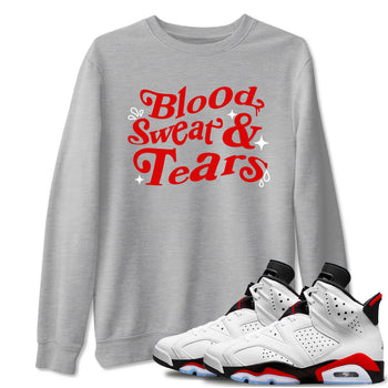 6s Fire Red shirts to match jordans Blood Sweat Tears best t shirts to wear with jordans Air Jordan 6 Fire Red match shoes to clothes SNRT Sneaker Tees unisex cotton Heather Grey 1 shirts