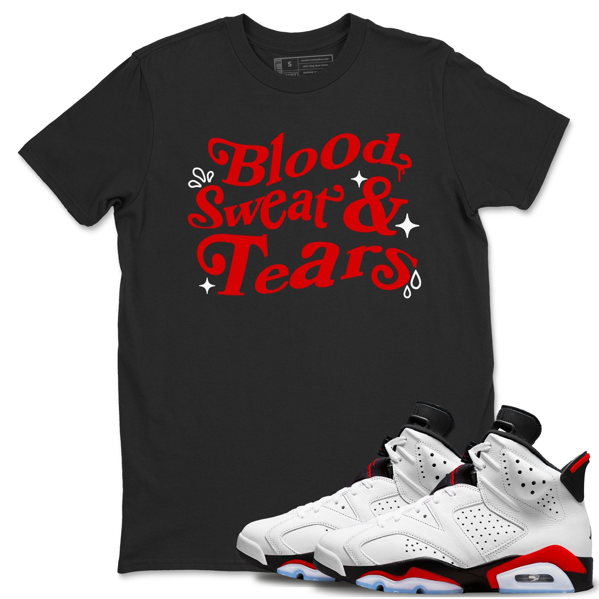 6s Fire Red shirts to match jordans Blood Sweat Tears best t shirts to wear with jordans Air Jordan 6 Fire Red match shoes to clothes SNRT Sneaker Tees unisex cotton Black 1 shirts