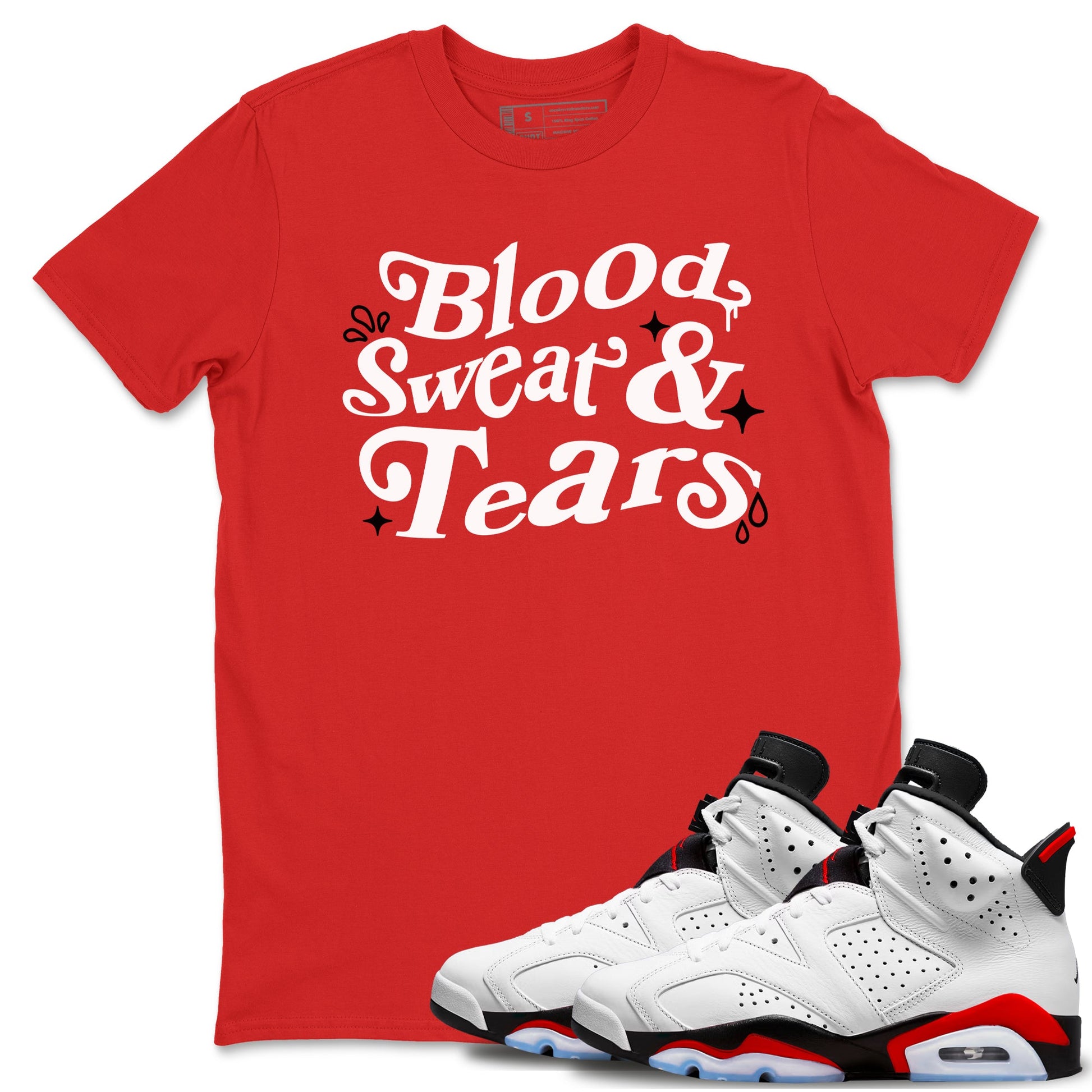 6s Fire Red shirts to match jordans Blood Sweat Tears best t shirts to wear with jordans Air Jordan 6 Fire Red match shoes to clothes SNRT Sneaker Tees unisex cotton Red 1 shirts