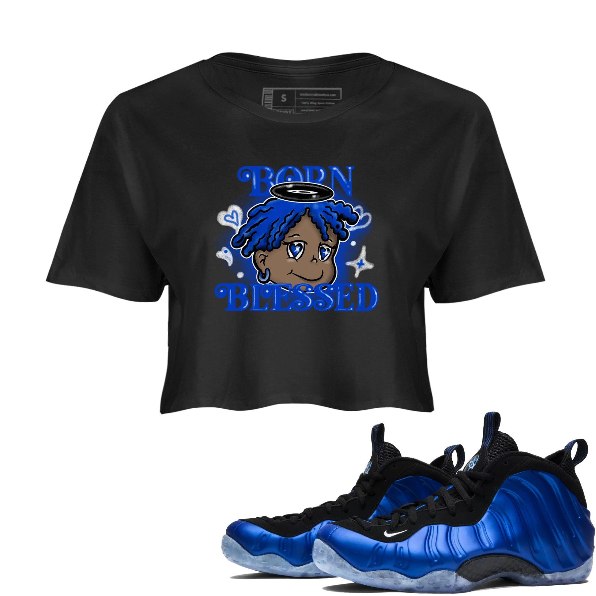 Air Foamposite One Royal shirts to match jordans Born Blessed sneaker match tees Foams One Royal match shoes to clothes SNRT Sneaker Tees unisex cotton Black 1 crop tee