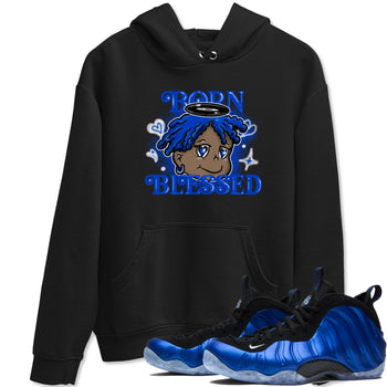 Air Foamposite One Royal shirts to match jordans Born Blessed sneaker match tees Foams One Royal match shoes to clothes SNRT Sneaker Tees unisex cotton Black 1 shirts