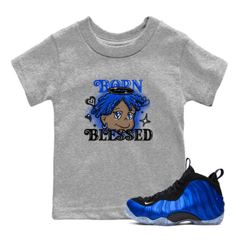Air Foamposite One Royal shirts to match jordans Born Blessed sneaker match tees Foams One Royal match shoes to clothes SNRT Sneaker Tees Youth Baby Heather Grey 1 tee
