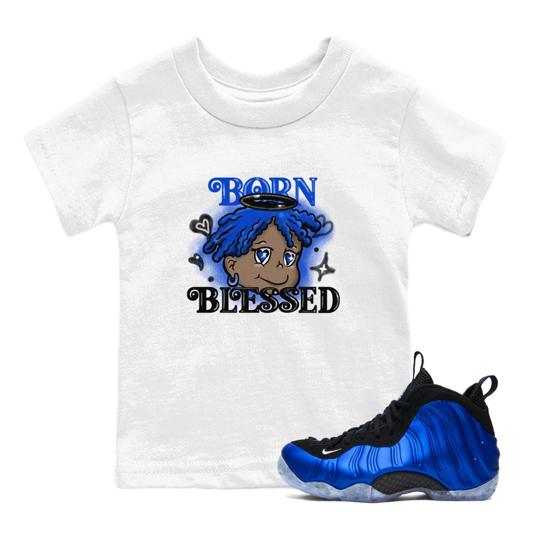 Air Foamposite One Royal shirts to match jordans Born Blessed sneaker match tees Foams One Royal match shoes to clothes SNRT Sneaker Tees Youth Baby White 1 tee