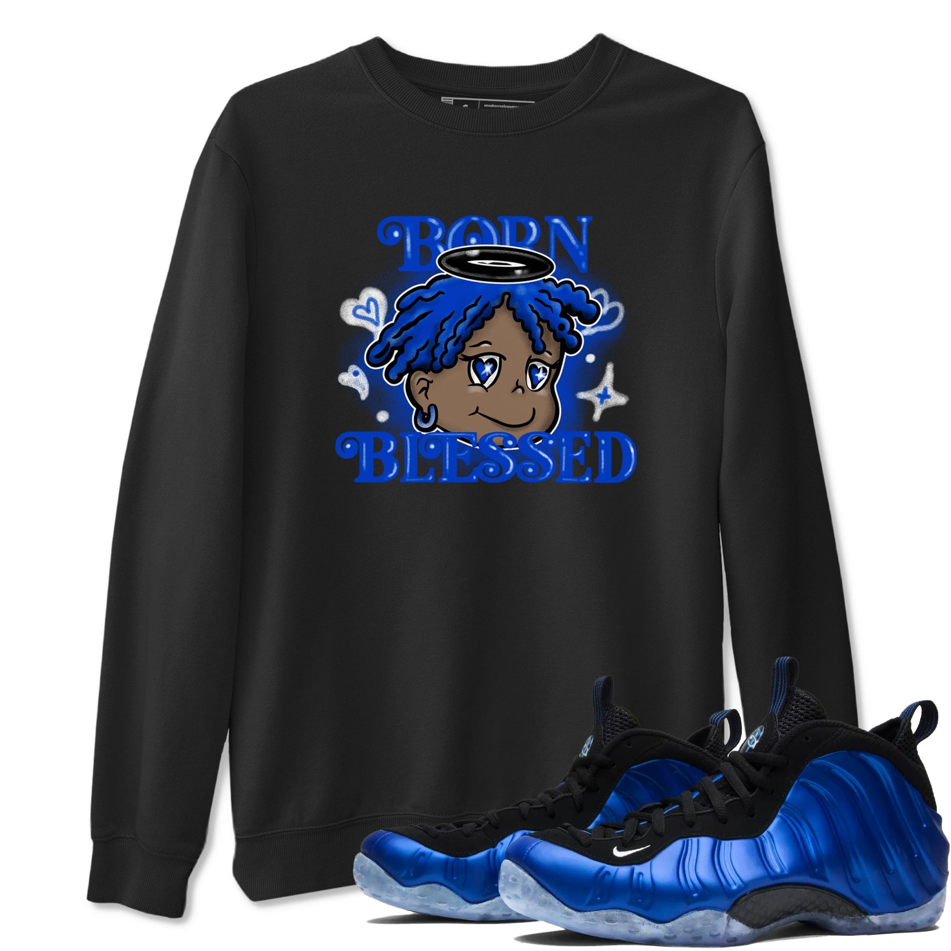 Air Foamposite One Royal shirts to match jordans Born Blessed sneaker match tees Foams One Royal match shoes to clothes SNRT Sneaker Tees unisex cotton Black 1 shirts