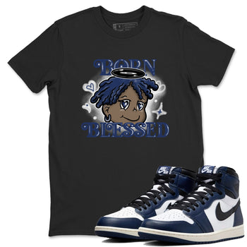 1s Midnight Navy shirts to match jordans Born Blessed sneaker match tees Air Jordan 1 Midnight Navy match shoes to clothes SNRT Sneaker Tees unisex cotton Black 1 shirts