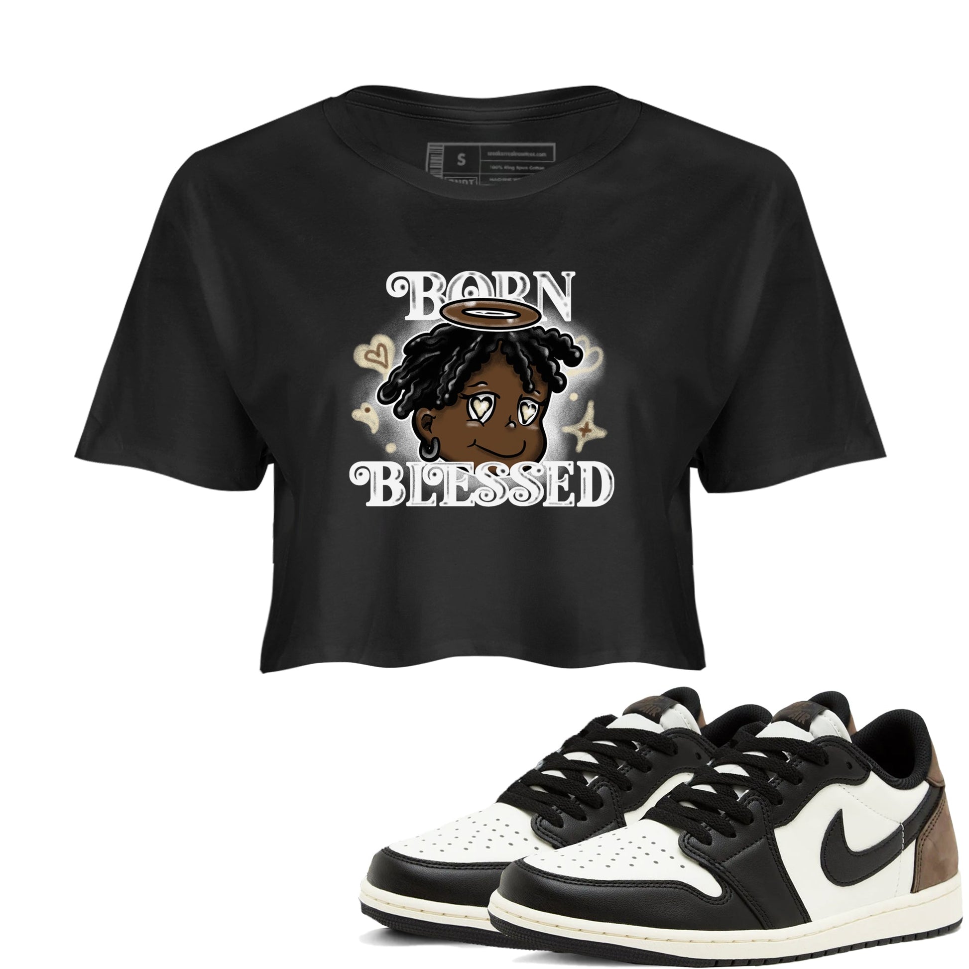 1s Mocha shirts to match jordans Born Blessed sneaker match tees Air Jordan 1 Mocha match shoes to clothes SNRT Sneaker Tees unisex cotton Black 1 crop tee