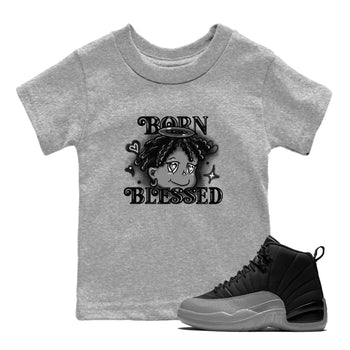 12s Black Wolf Grey shirts to match jordans Born Blessed sneaker match tees Air Jordan 12 Black Wolf Grey match shoes to clothes SNRT Sneaker Tees Youth Baby Heather Grey 1 tee