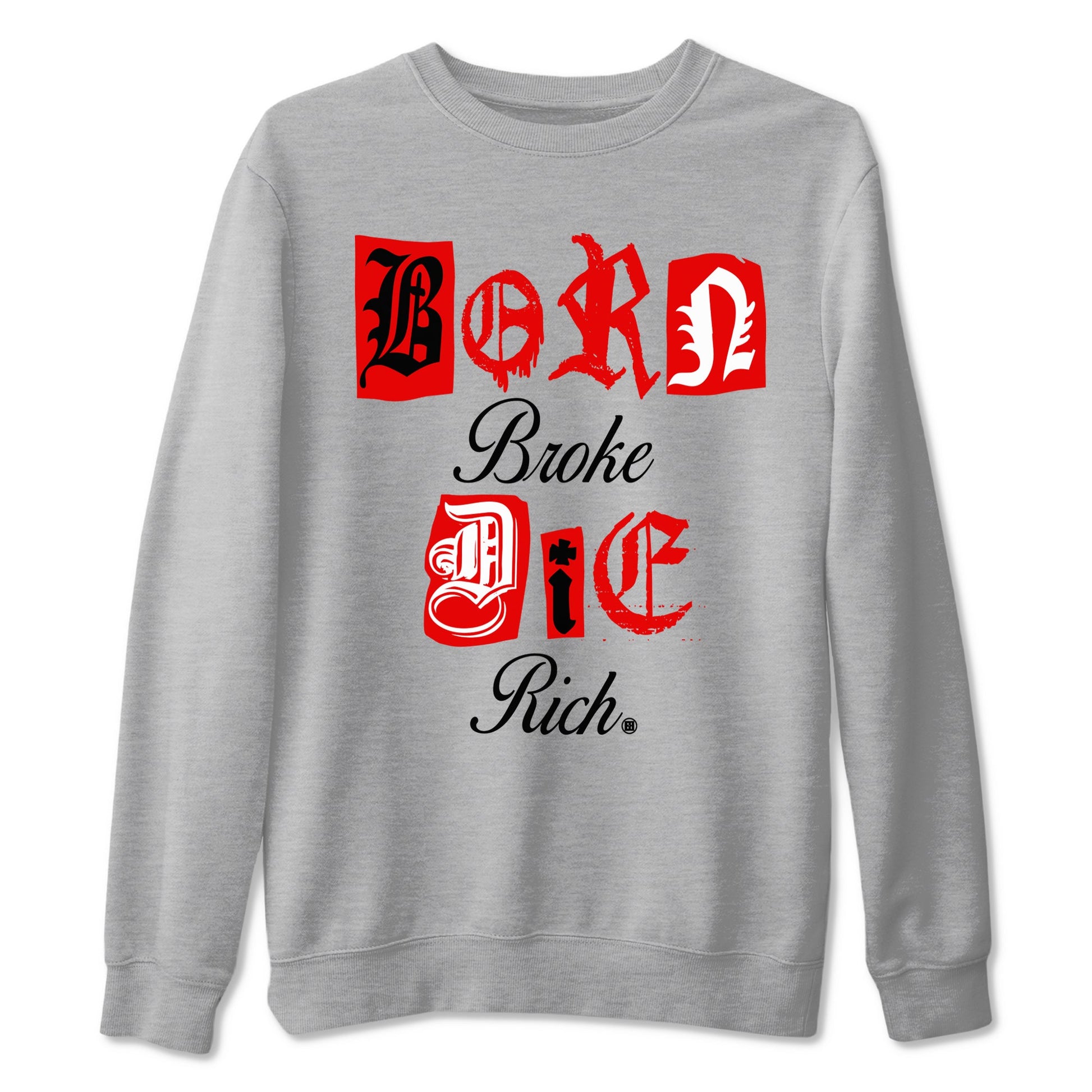 1s Black Toe Reimagined shirts to match jordans Born Broke Die Rich best t shirts to wear with jordans AJ1 High OG Black Toe Reimagined match shoes to clothes SNRT Sneaker Tees unisex cotton Heather Grey 2 shirts