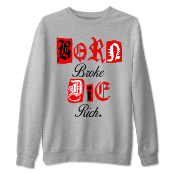 1s Black Toe Reimagined shirts to match jordans Born Broke Die Rich best t shirts to wear with jordans AJ1 High OG Black Toe Reimagined match shoes to clothes SNRT Sneaker Tees unisex cotton Heather Grey 2 shirts