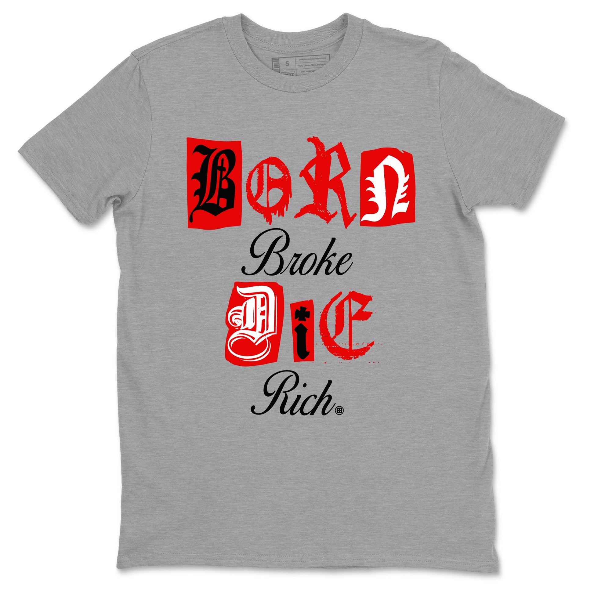 1s Black Toe Reimagined shirts to match jordans Born Broke Die Rich best t shirts to wear with jordans AJ1 High OG Black Toe Reimagined match shoes to clothes SNRT Sneaker Tees unisex cotton Heather Grey 2 shirts