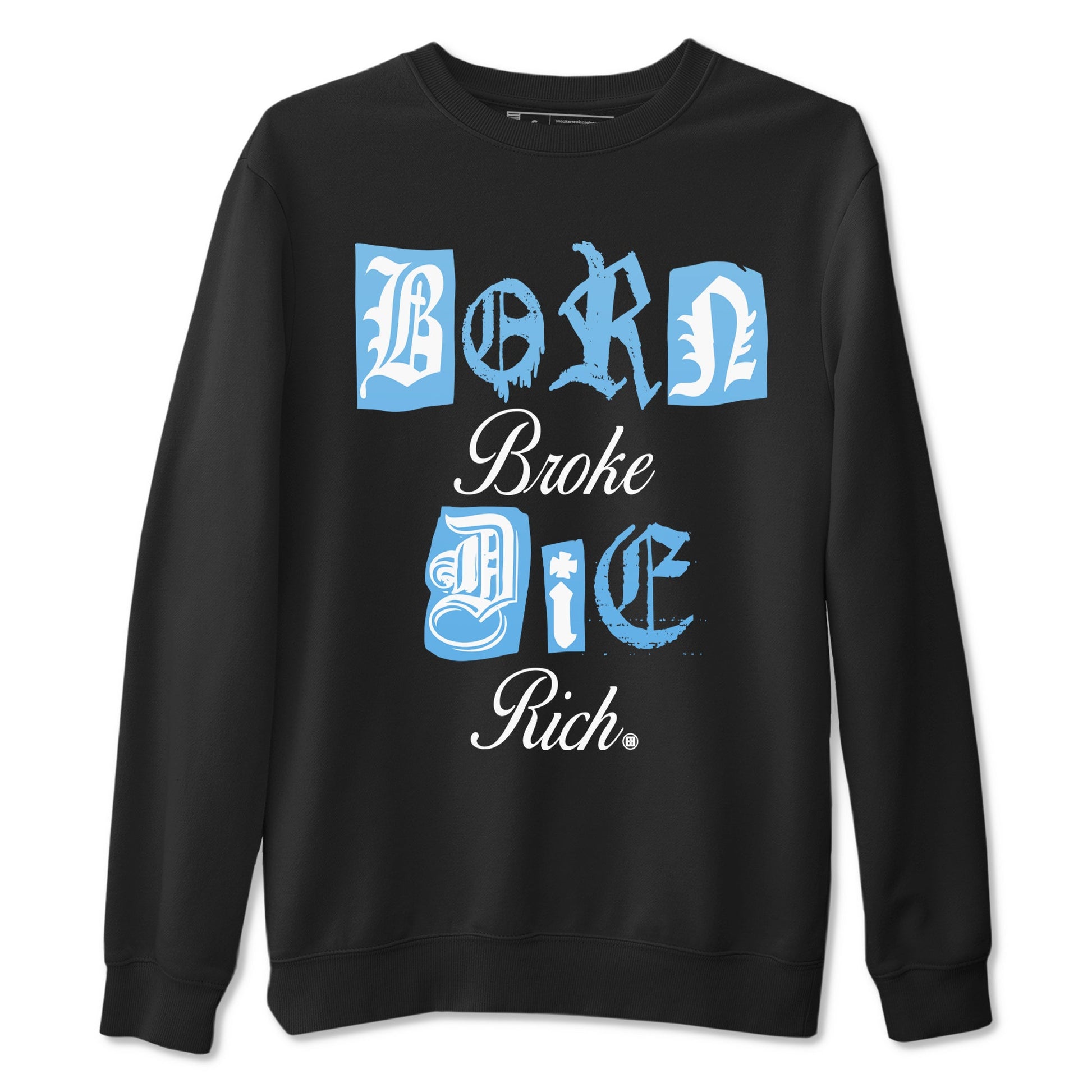 11s Legend Blue shirts to match jordans Born Broke Die Rich best t shirts to wear with jordans AJ11 Retro Legend Blue match shoes to clothes SNRT Sneaker Tees unisex cotton Black 2 shirts