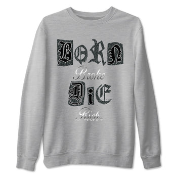 3s Black Cat shirts to match jordans Born Broke Die Rich best t shirts to wear with jordans Air Jordan 3 Black Cat match shoes to clothes SNRT Sneaker Tees unisex cotton Heather Grey 2 shirts