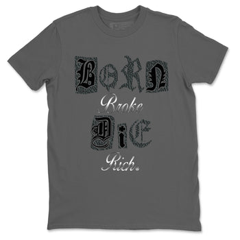3s Black Cat shirts to match jordans Born Broke Die Rich best t shirts to wear with jordans Air Jordan 3 Black Cat match shoes to clothes SNRT Sneaker Tees unisex cotton Cool Grey 2 shirts