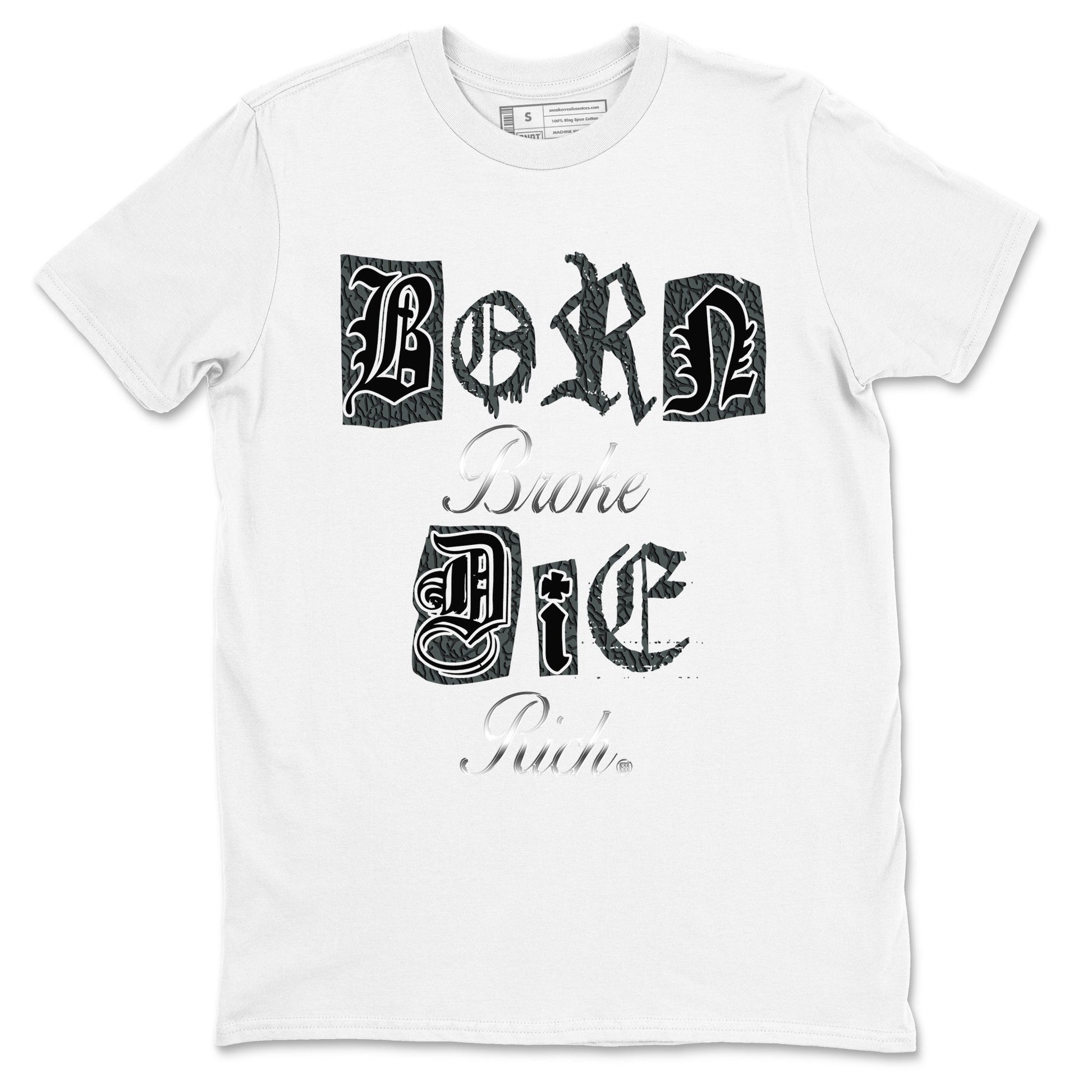 3s Black Cat shirts to match jordans Born Broke Die Rich best t shirts to wear with jordans Air Jordan 3 Black Cat match shoes to clothes SNRT Sneaker Tees unisex cotton White 2 shirts