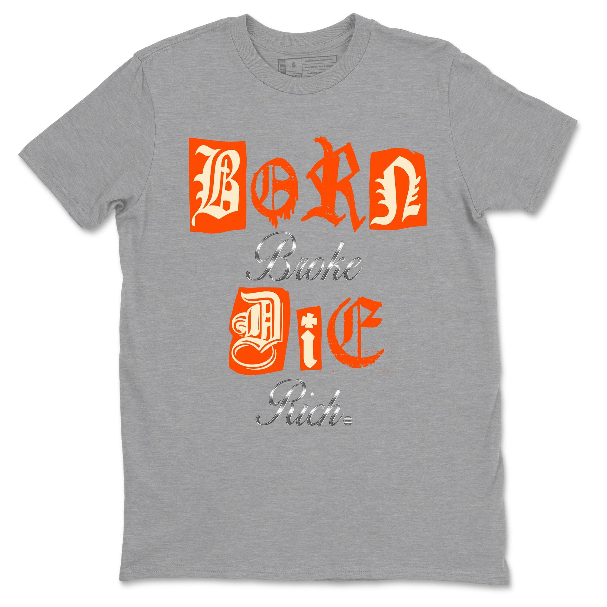 4s Firewood Orange shirts to match jordans Born Broke Die Rich best t shirts to wear with jordans Nigel Sylvester Air Jordan 4 Firewood Orange match shoes to clothes SNRT Sneaker Tees unisex cotton Heather Grey 2 shirts