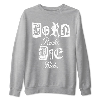 9s Cool Grey shirts to match jordans Born Broke Die Rich best t shirts to wear with jordans Air Jordan 9 Cool Grey match shoes to clothes SNRT Sneaker Tees unisex cotton Heather Grey 2 shirts