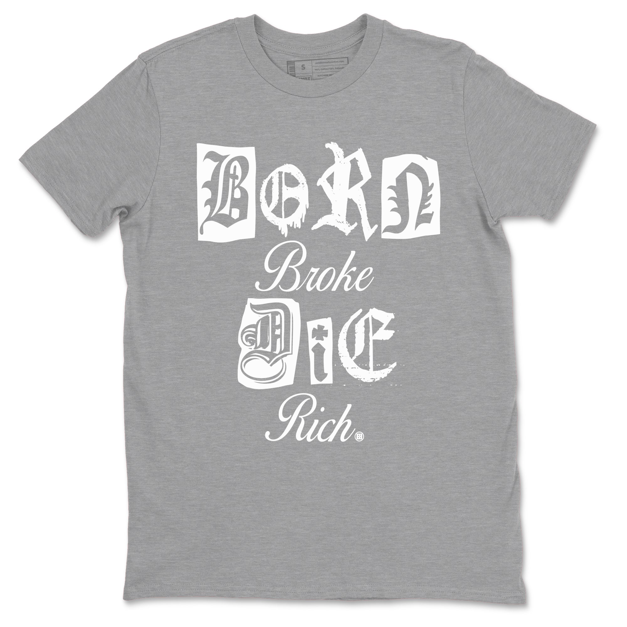 9s Cool Grey shirts to match jordans Born Broke Die Rich best t shirts to wear with jordans Air Jordan 9 Cool Grey match shoes to clothes SNRT Sneaker Tees unisex cotton Heather Grey 2 shirts