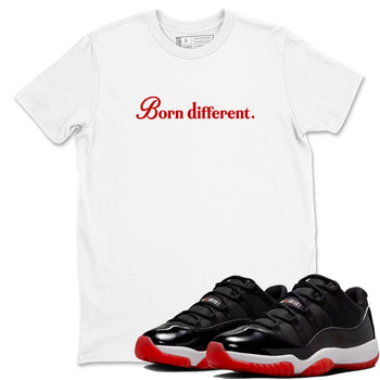 Jordan 11 Low Bred t-shirts to match jordans Born Different sneaker match tees Air Jordan 11 Bred graphic tee for sneakerheads SNRT Sneaker Tees unisex cotton White 1 shirts