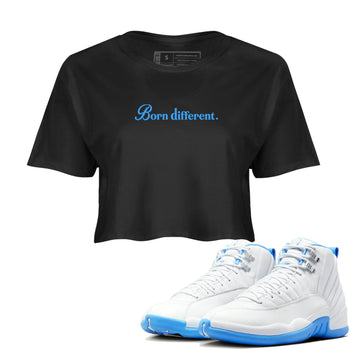 Born Different womens crop tee made to vibe with the Air Jordan 12 White and University Blue sneakers — the perfect match in Black 1.