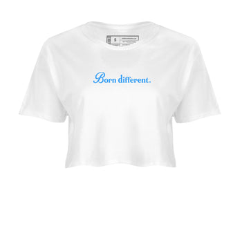 Born Different womens crop tee made to vibe with the Air Jordan 12 White and University Blue sneakers — the perfect match in White 2.
