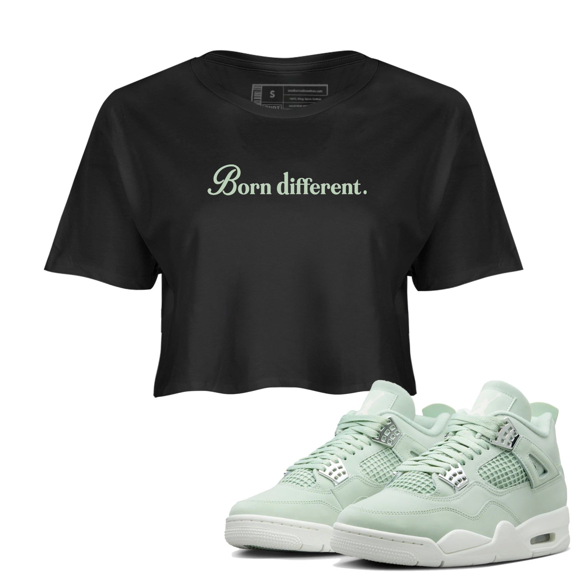 4s seafoam t-shirts to match jordans Born Different sneaker match tees Air Jordan 4 Abundance graphic tee for sneakerheads SNRT Sneaker Tees unisex cotton Black 1 crop tee
