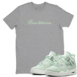 4s seafoam t-shirts to match jordans Born Different sneaker match tees Air Jordan 4 Abundance graphic tee for sneakerheads SNRT Sneaker Tees unisex cotton Heather Grey 1 shirts
