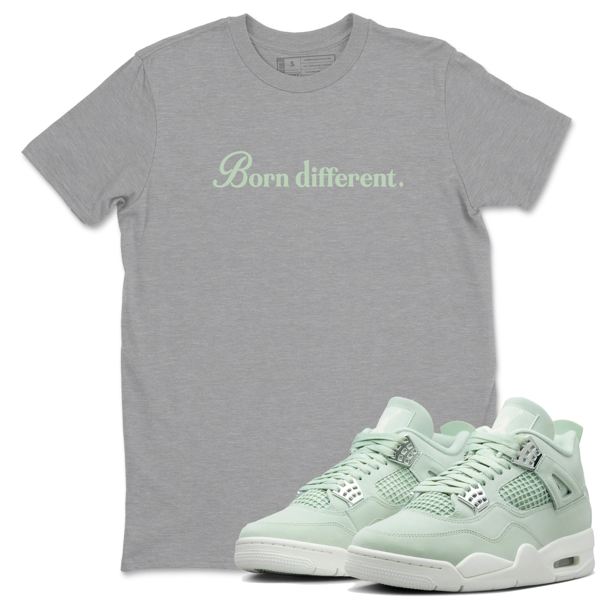4s seafoam t-shirts to match jordans Born Different sneaker match tees Air Jordan 4 Abundance graphic tee for sneakerheads SNRT Sneaker Tees unisex cotton Heather Grey 1 shirts