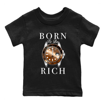 Foams One Metallic Copper shirts to match jordans Born To Be Rich sneaker match tees Air Foamposite One Metallic Copper match shoes to clothes SNRT Sneaker Tees Youth Baby Black 2 tee