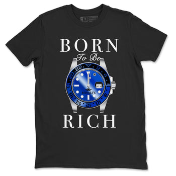 Foams One Royal shirts to match jordans Born To Be Rich sneaker match tees Air Foamposite One Royal match shoes to clothes SNRT Sneaker Tees unisex cotton Black 2 shirts