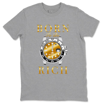 AJ1 Black Metallic Gold shirts to match jordans Born To Be Rich sneaker match tees Air Jordan 1 Black Metallic Gold SNRT Sneaker Tees streetwear brand Heather Grey 2 unisex cotton tee