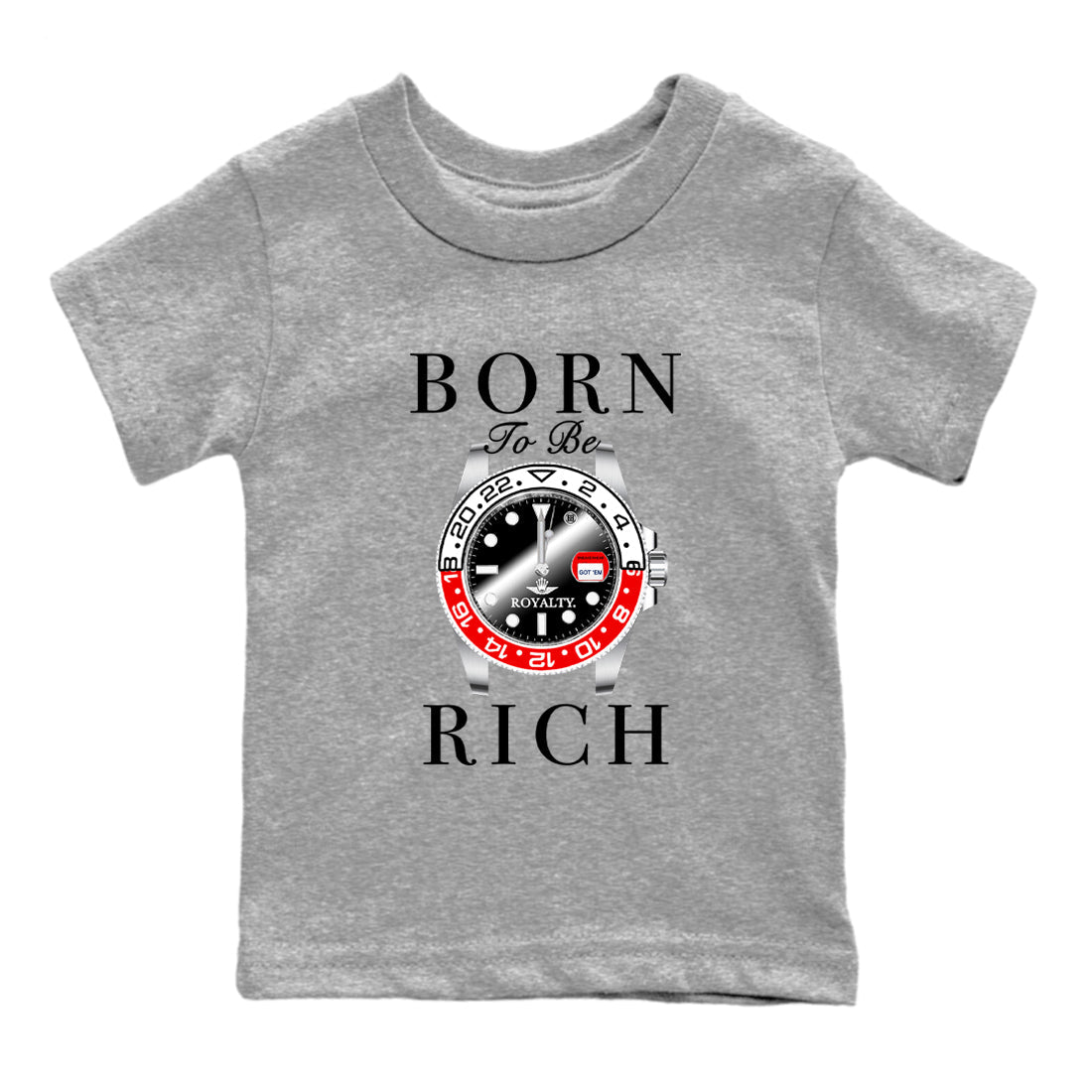 1s Black Toe Reimagined shirts to match jordans Born To Be Rich sneaker match tees Air Jordan 1 Black Toe Reimagined match shoes to clothes SNRT Sneaker Tees Youth Baby Heather Grey 2 tee