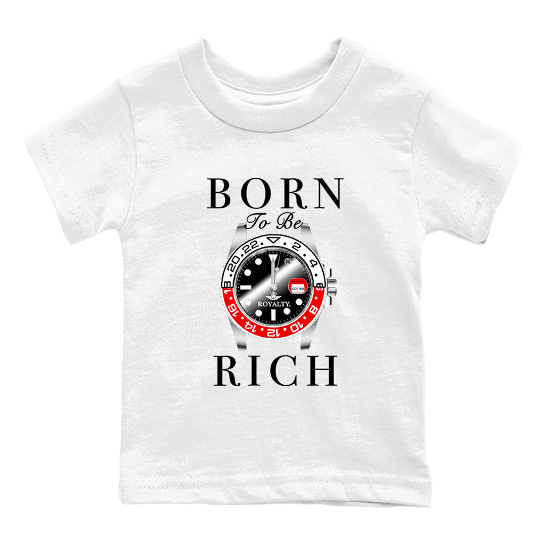 1s Black Toe Reimagined shirts to match jordans Born To Be Rich sneaker match tees Air Jordan 1 Black Toe Reimagined match shoes to clothes SNRT Sneaker Tees Youth Baby White 2 tee
