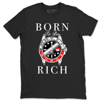 1s Black Toe Reimagined shirts to match jordans Born To Be Rich sneaker match tees Air Jordan 1 Black Toe Reimagined match shoes to clothes SNRT Sneaker Tees unisex cotton Black 2 shirts