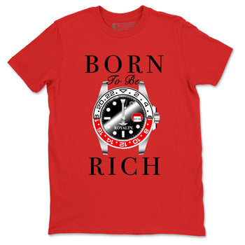 1s Black Toe Reimagined shirts to match jordans Born To Be Rich sneaker match tees Air Jordan 1 Black Toe Reimagined match shoes to clothes SNRT Sneaker Tees unisex cotton Red 2 shirts
