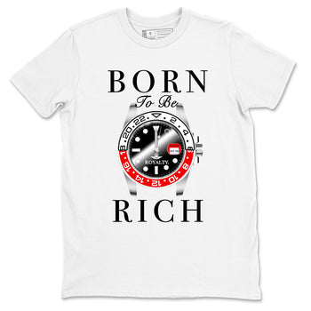 1s Black Toe Reimagined shirts to match jordans Born To Be Rich sneaker match tees Air Jordan 1 Black Toe Reimagined match shoes to clothes SNRT Sneaker Tees unisex cotton White 2 shirts