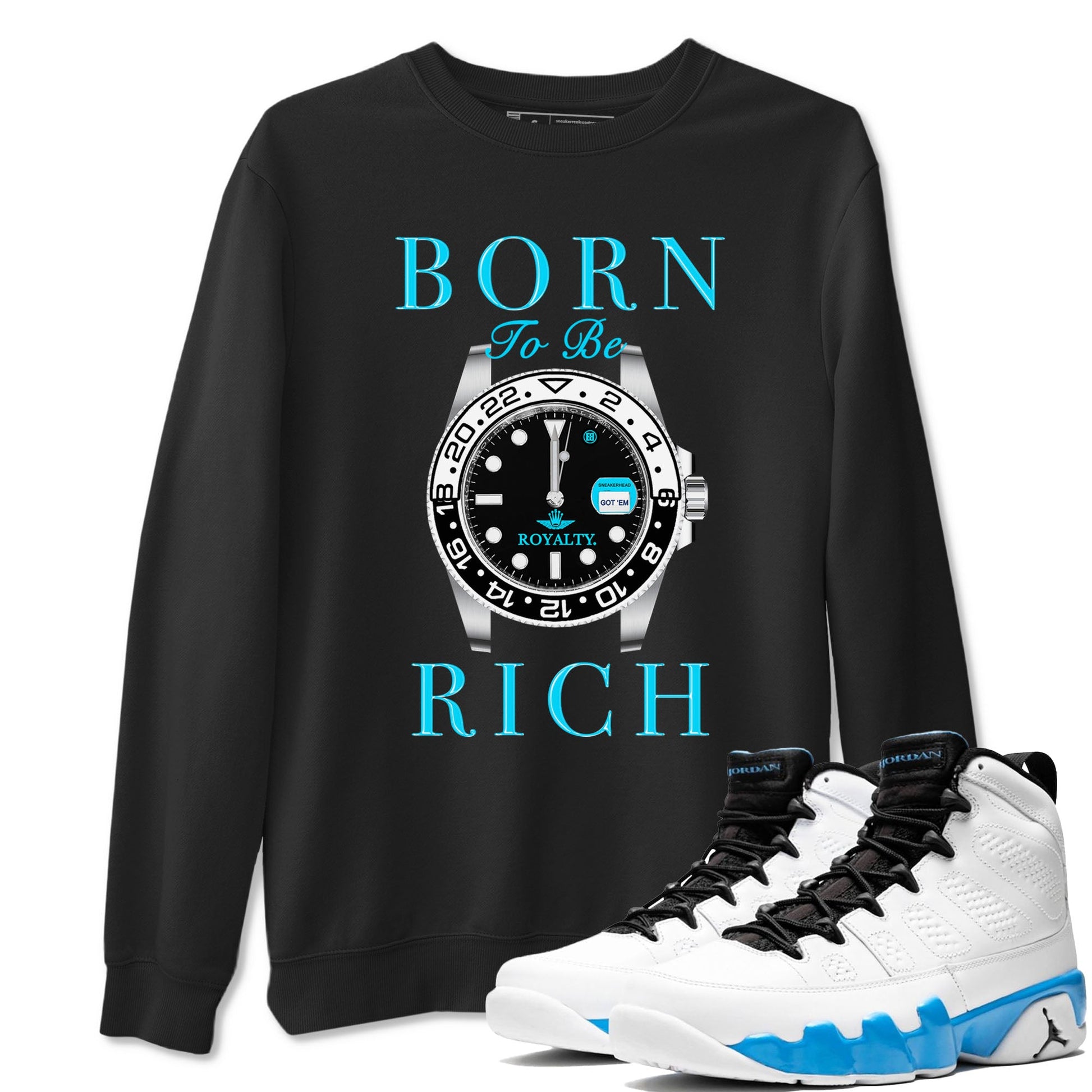AJ9 Powder Blue shirt to match jordans Born To Be Rich sneaker tees Air Jordan 9 Retro Powder Blue SNRT Sneaker Release Tees unisex cotton Black 1 crew neck shirt