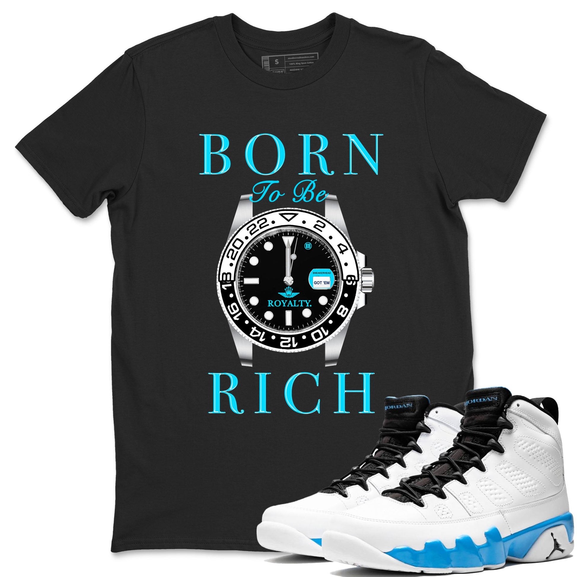AJ9 Powder Blue shirt to match jordans Born To Be Rich sneaker tees Air Jordan 9 Retro Powder Blue SNRT Sneaker Release Tees unisex cotton Black 1 crew neck shirt