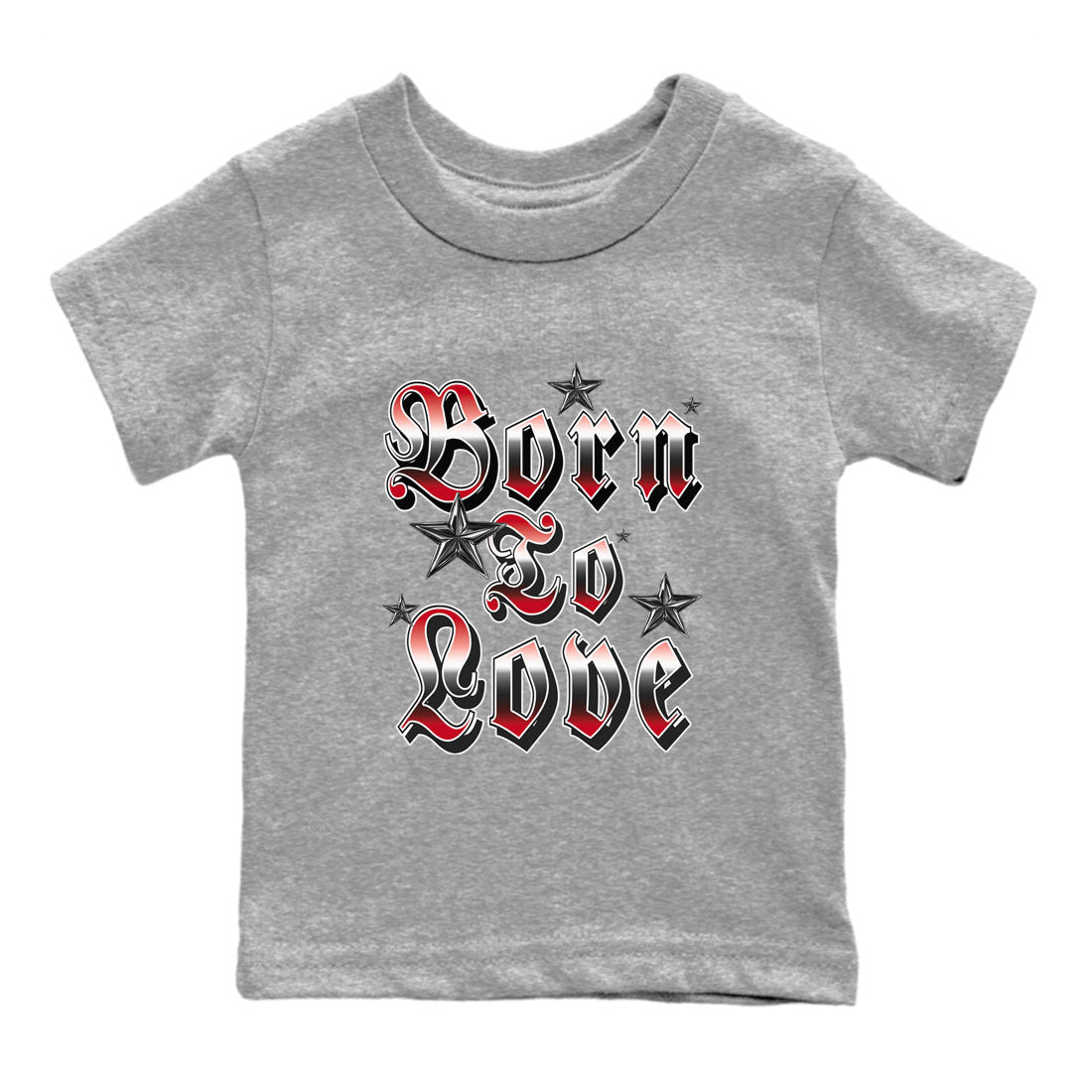 1s '85 Bred shirts to match jordans Born To Love best t shirts to wear with jordans Air Jordan 1 Retro HIgh OG '85 Bred match shoes to clothes SNRT Sneaker Tees Youth Baby Heather Grey 2 tee