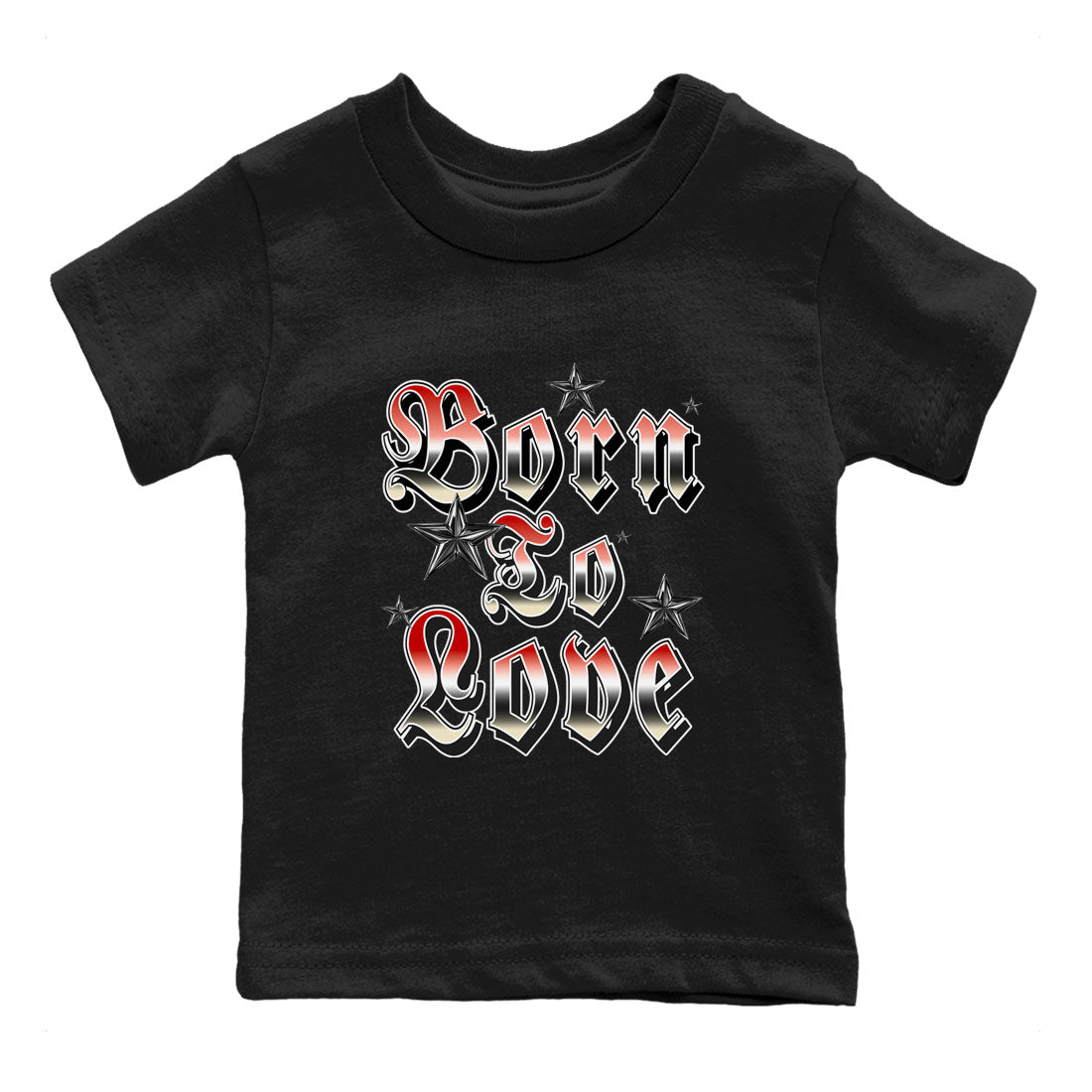 AJ1 Black Toe Reimagined shirts to match jordans Born To Love best t shirts to wear with jordans Air Jordan 1 High OG Black Toe Reimagined match shoes to clothes SNRT Sneaker Tees Youth Baby Black 2 tee