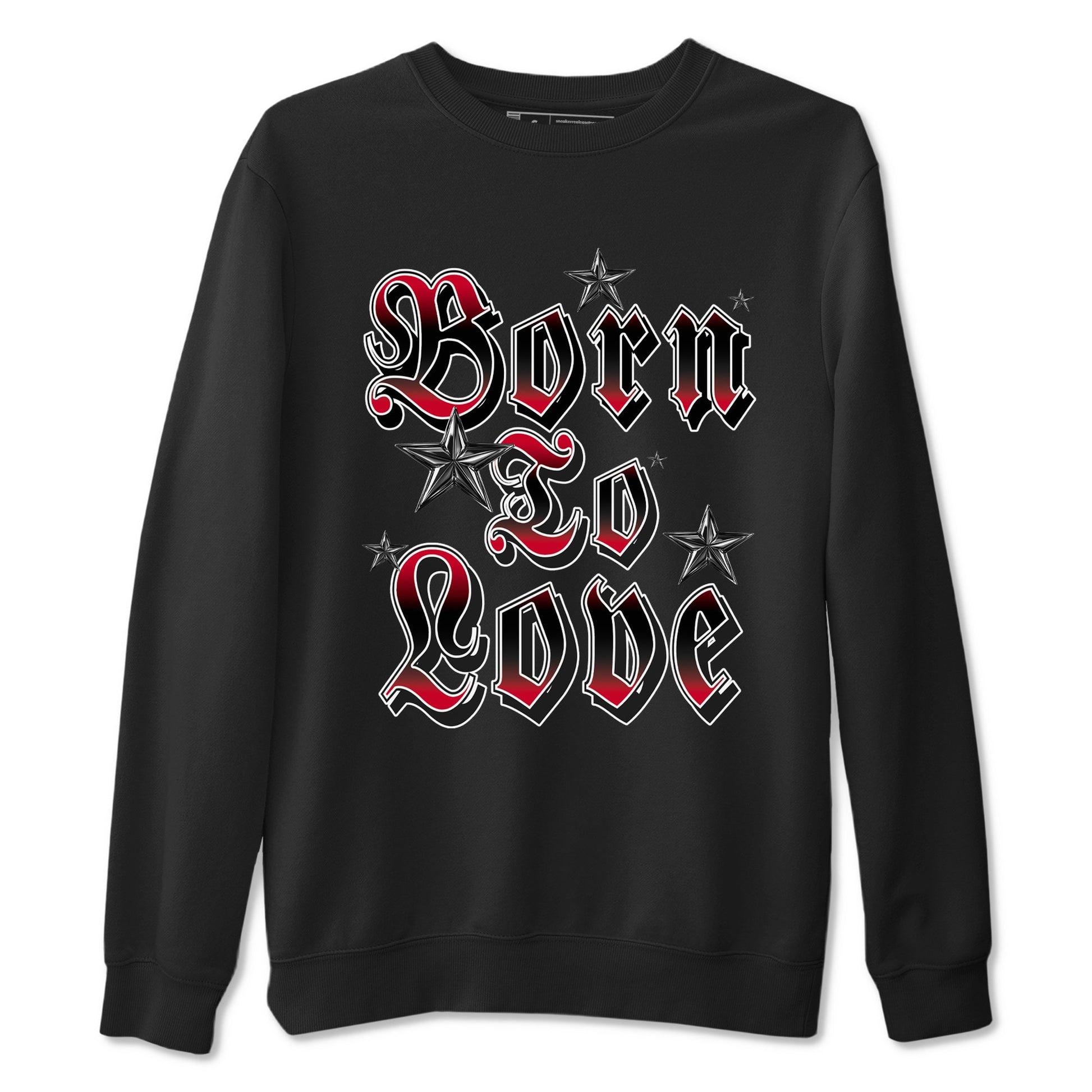 12s Flu Game shirts to match jordans Born To Love best t shirts to wear with jordans Air Jordan 12 Retro Flu Black and Varsity Red match shoes to clothes SNRT Sneaker Tees unisex cotton Black 2 shirts